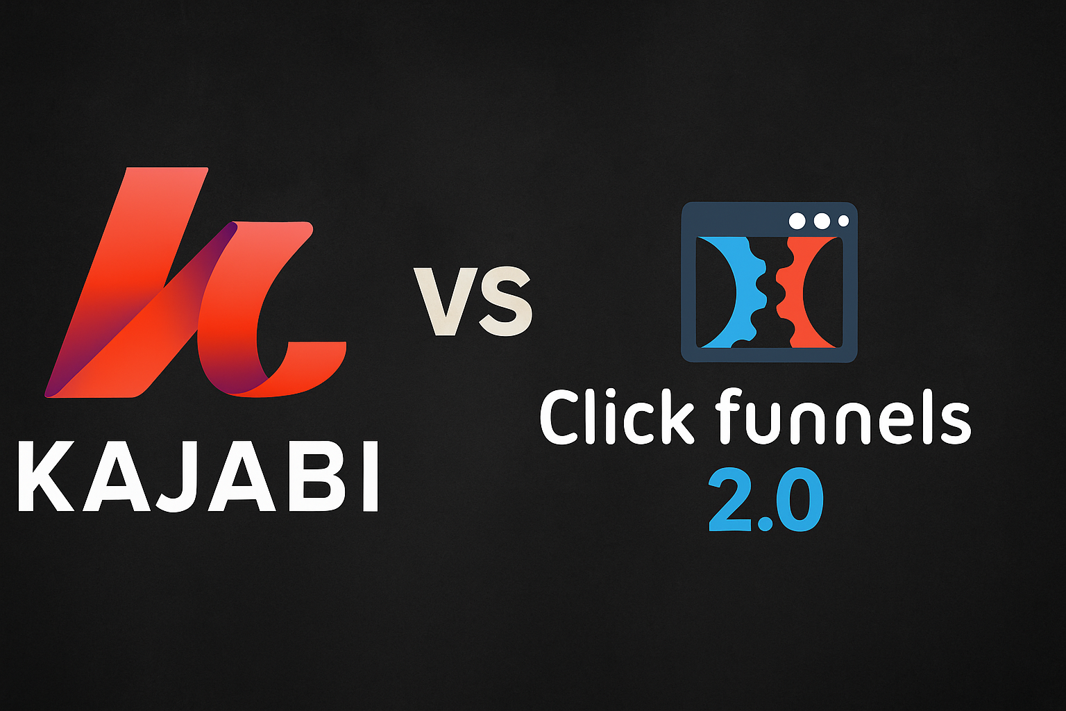 Kajabi vs ClickFunnels 2.0
